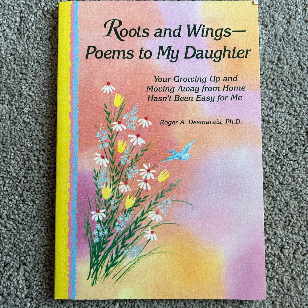 Roots & Wings, Poems to My Daughter Book